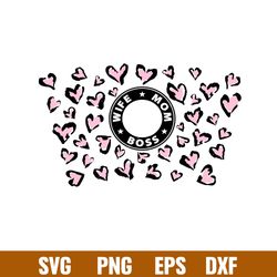 wife mom boss full wrap, wife mom boss leopard hearts full wrap svg, starbucks svg, coffee ring svg, cold cup svg, png,d