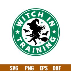witch in training, witch in training starbucks svg, halloween svg, coffee svg, witch svg,png,dxf,eps file