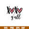 XOXO Yall, XOXO y_all SVG, Xoxo yall SVG file, Xoxo y_all Dxf, Xoxo y_all clipart, Xoxo yall design svg, png,dxf,eps file.jpg