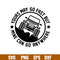 Yours May Go Fast But Mine Can Go Anywhere, Yours May Go Fast But Mine Can Go Anywhere Svg, Outdoor Life Svg, png,dxf,eps file.jpg