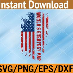 world's greatest pap american flag men father's day svg, eps, png, dxf, digital download