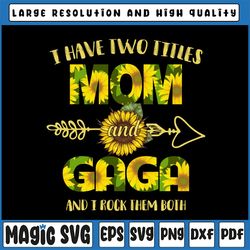 i have two titles mom and gaga png, mother's day png, sunflower, mothers day, mom birthday png, gaga png, flower png, pr