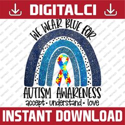 In April We Wear Blue Autism Awareness Rainbow Puzzle Love PNG Sublimation Design