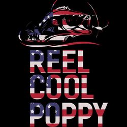 fishing reel cool poppy,fathers day svg,happy fathers day,fathers day 2020,father 2020, gift for poppy, fisherman, love