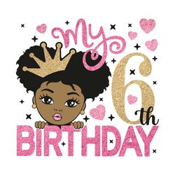 my 6th birthday png, birthday png, black little girl png, 6th birthday png, little queen png, peekaboo girl png, afro pr