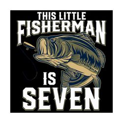 7 years old fishing birthday party fisherman 7th svg