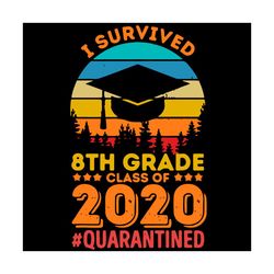 i survived 8th grade class of 2020 quarantined graduation svg