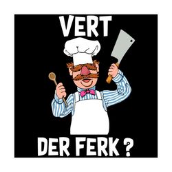 vert der ferk svg, jobs svg, chef svg, vert der ferk swedish chef svg, food svg, cuisine svg, knife svg, kitchen icon sv