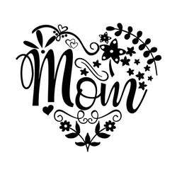 mom free svg, mothers day svg, mama svg, flower svg, mom svg, mom gift svg, mommy svg, mothers day decoration svg, heart