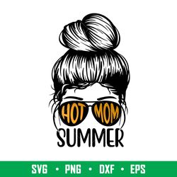 Hot Mom Summer, Hot Mom Summer Svg, Messy Bun Hair Svg, Summer Mom Svg, Hot  Girl Summer Svg, png,dxf, eps file