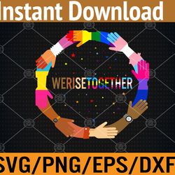 we rise together lgbt-q pride social justice equality ally svg, eps, png, dxf, digital download