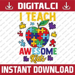 I Teach Awesome Kids Teacher Autism Awareness PNG Sublimation Design