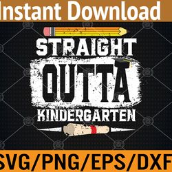 straight outta kindergarten pencil class of 2022 graduation svg, eps, png, dxf, digital download