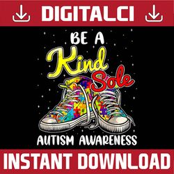 Be A Kind Sole Autism Awareness Be Kind Puzzle Shoes PNG Sublimation Design