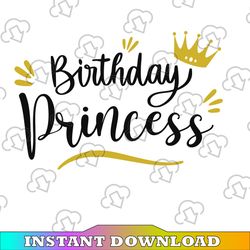 birthday princess svg, birthday girl svg, birthday svg and png instant download, girl's birthday svg for cricut