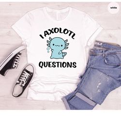 Cute Axolotl T-Shirt, Axolotl Graphic Tees, Kids Axolotl Shirts, Funny Axolotl Tee, Axolotl Crewneck Sweatshirt - T155