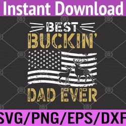 best buckin dad ever funny gift deer hunter cool hunting svg, eps, png, dxf, digital download