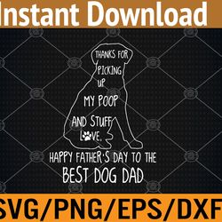 happy father's day dog dad thanks for picking up my poop svg, eps, png, dxf, digital downloa