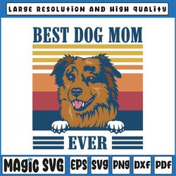 best border collie mom ever svg, funny dog mom svg, mother's day svg, mom svg, best mom svg, gift for mom, gift for her,