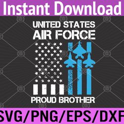 air force us veteran proud air force brother 4th of july svg, eps, png, dxf, digital download