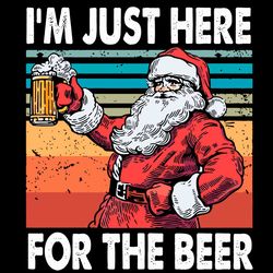 christmas ho i'm just here for the beer svg, vintage christmas santa claus svg