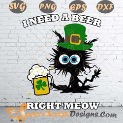 I Need A Beer Right Meow Cat St Patricks Day Svg Png dxf Eps