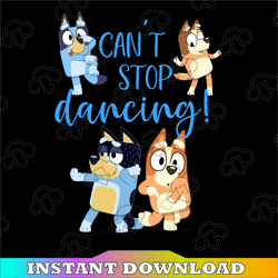 bluey dad cant stop dancing for father day png, bluey dad png, the heeler family png, bluey charaters png,