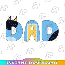 Bluey Dad For Daddy, Father's Day Bandit Png/Sublimation Printing