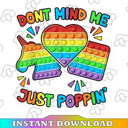 don't mind me just poppin,  png files, don't mind png, just poppin' png, sublimation, printable,