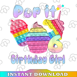 The Birthday Girl Pop It 6th Png, Birthday Girl Pop It Unicorn Png, Girl Pop It Birthday Png, Birthday Girl Png