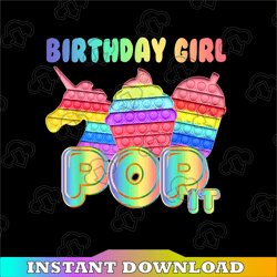 Birthday girl pop it unicorn PNG, girl pop it birthday gift, Pop It Birthday Png, Fidget Toy Colorful,