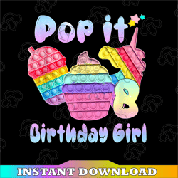 8th Birthday Girl Pop It Png, Birthday Girl Pop It Unicorn Png, Girl Pop It Birthday Png, Birthday Girl Png, Pop It Png,