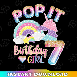 7 Years Old Png, Birthday Girl Pop It Png, Birthday Girl Pop It Rainbow Png, Girl Pop It Birthday Png,