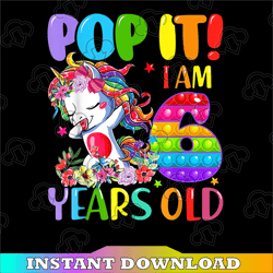 Dabbing Unicorn PNG, Pop It I Am 6 Years Old PNG, Fidget 6th Birthday PNG, Unicorn Birthday Unicorn Dab Png Sublimation