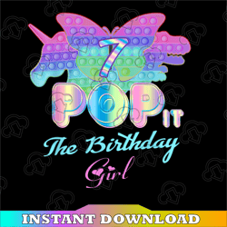 Pop It 7th Png, Birthday Girl Pop It 7 Year Old Unicorn Png, Girl Pop It Birthday Png, Birthday Girl Png,