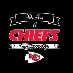We Are A Chiefs Family Svg, Sport Svg, Kansas City Chiefs Svg, Chiefs Football Team, Chiefs Svg, KC Svg, Super Bowl Svg,
