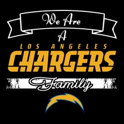 We Are A Chargers Family Svg, Sport Svg, LA Chargers Svg, Chargers Football Team, Chargers Svg, Super Bowl Svg, Football