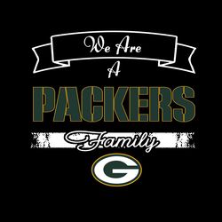 We Are A Packers Family Svg, Sport Svg, Green Bay Svg, Packers NFL Svg, Super Bowl Svg, Green Bay Football, Green Bay Fa