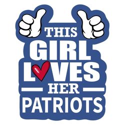 This Girl Loves Her Patriots Svg, Sport Svg, New England Patriots Svg, Patriots Football Team, Patriots Svg, NE Patriots