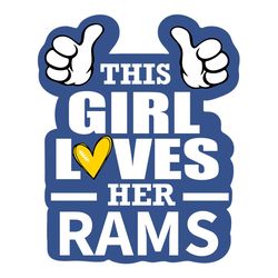 This Girl Loves Her Rams Svg, Sport Svg, Los Angeles Rams Svg, Rams Football Team, Rams Svg, LA Rams Svg, Super Bowl Svg