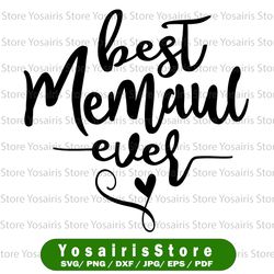 best memaw ever svg, grandma svg, dxf, png instant download, grandparent's day svg, blessed grandma svg, granny svg,