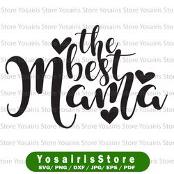 the best mama svg, mom svg, mom life svg, mommy quote svg, best mama svg, cute tribal svg cut files for cricut