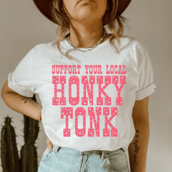 support your local honky tonk tee