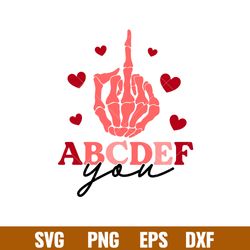 abcdefu, abcdefu svg, valentines day svg, skeleton hand middle finger svg, love svg, dxf, eps, png file