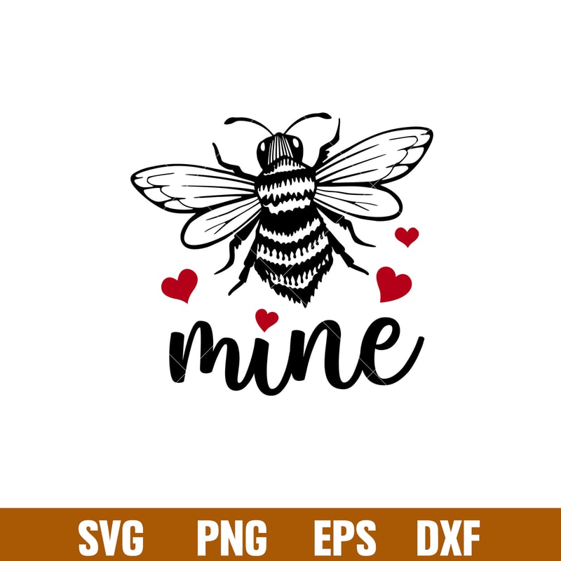 Bee Mine, Bee Mine Svg, Valentine’s Day Svg, Valentine Svg, Love Svg, png, eps, dxf file.jpg