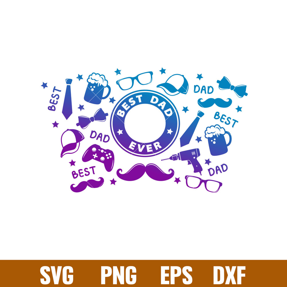 Best Dad Full Wrap, Best Dad Full Wrap Svg, Starbucks Svg, Coffee Ring Svg, Cold Cup Svg, png, dxf, eps file.jpg