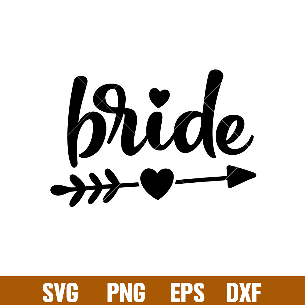 Bride, Bride Svg, Wedding Svg, Team Bride Svg,png,eps,dxf file.jpg