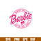 Come On Barbie Lets Go Party, Come On Babe Lets Go Party Svg, Babe Girl Svg, Girl Birthday Svg, Babe Pink Svg, Sublimation Design, PNG, SVG, DXF, EPS FILE.jpg