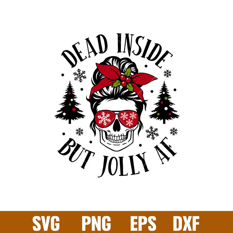 Dead Inside But Jolly AF, Dead Inside But Jolly AF Svg, Christmas Skull Svg, Merry Christmas Svg, Messy Bun Hair Svg, png, dxf, eps file.jpg