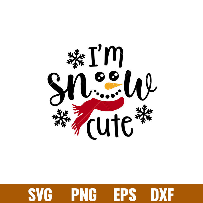 Im Snow Cute Snowman Face, I’m Snow Cute Snowman Face Svg, Christmas Svg, Merry Christmas Svg, png, dxf, eps file.jpg
